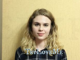 TryLoveMe