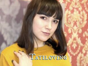 Tatiloving