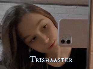Trishaaster