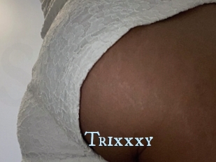 Trixxxy