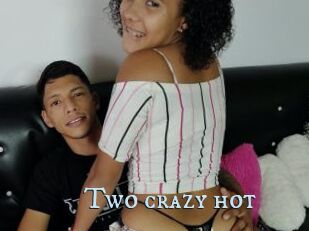 Two_crazy_hot
