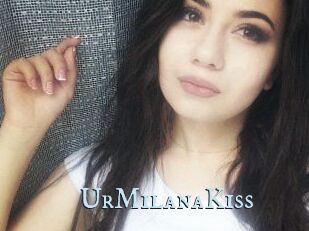 UrMilanaKiss_
