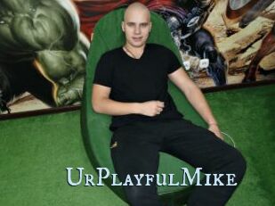 UrPlayfulMike