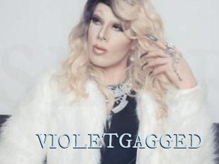 VIOLETGAGGED