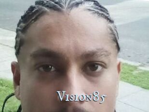 Vision85