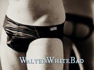 WalterWhiteBad