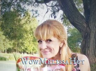 WowMelissaHot