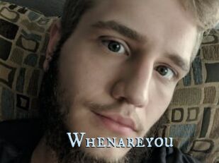 Whenareyou
