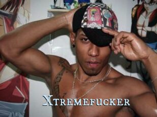 Xtremefucker