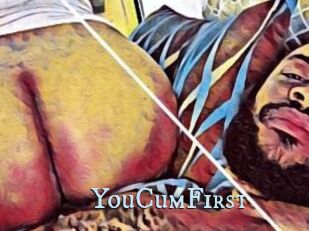 YouCumFirst