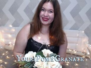YoursPomeGranate