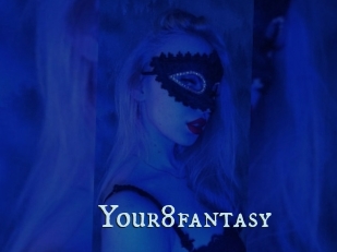 Your8fantasy