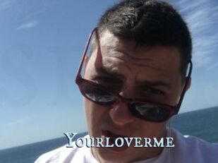 Yourloverme
