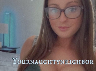 Yournaughtyneighbor